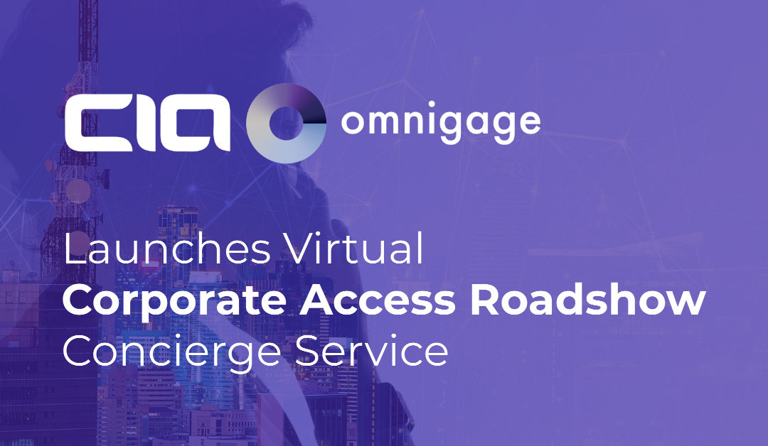 CIA Omnigage Launches Virtual Corporate Access Roadshow Concierge Service
