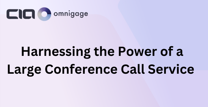 Harnessing the Power of a Large Conference Call Service